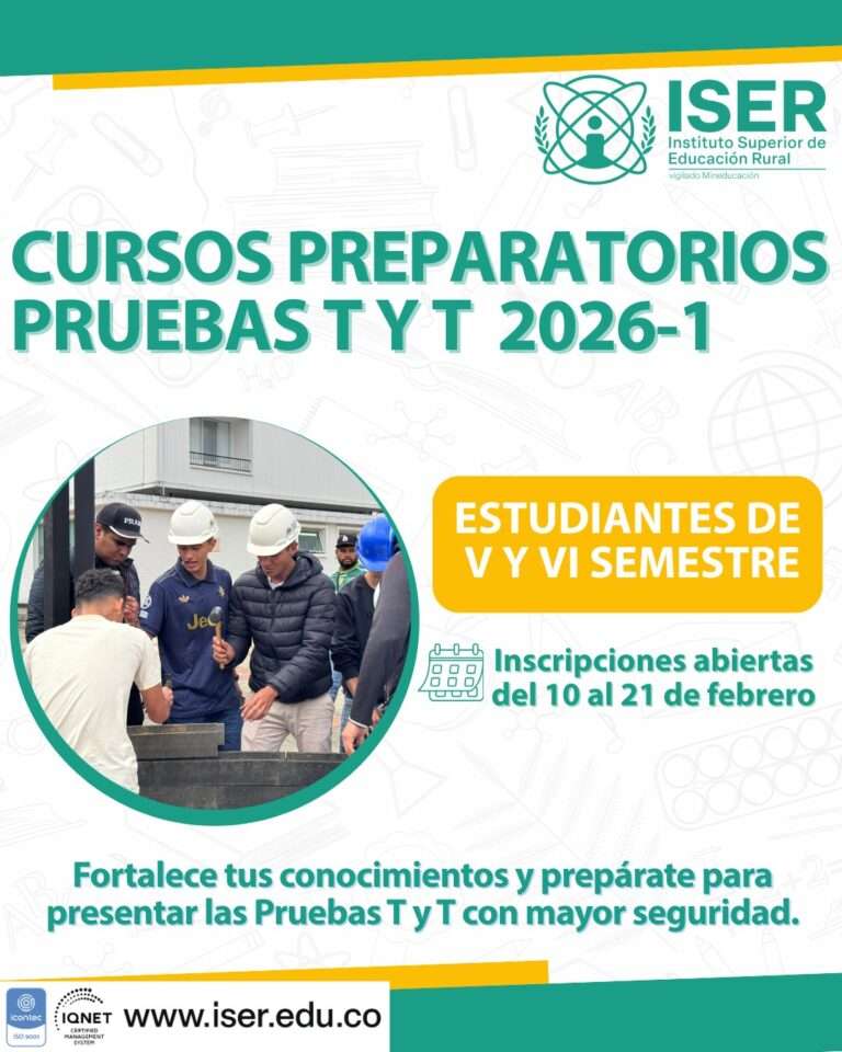 El Instituto Superior De Educación Rural – Iser Invita A Los Estudiantes De V Y Vi Semestre A Inscribirse En Los Cursos Preparatorios Para Las Pruebas T Y T.